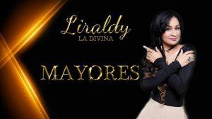 Liraldy la Divina – Mayores (Merengue 2018)